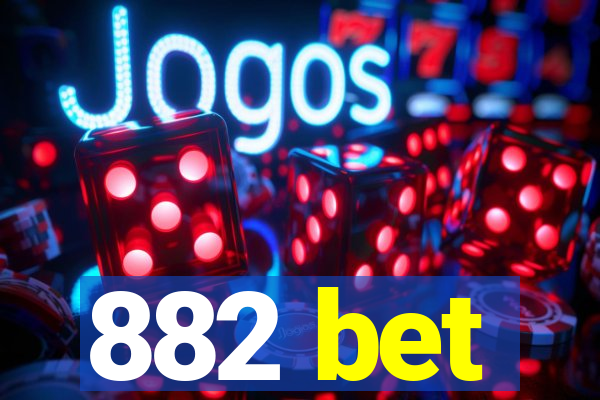 882 bet